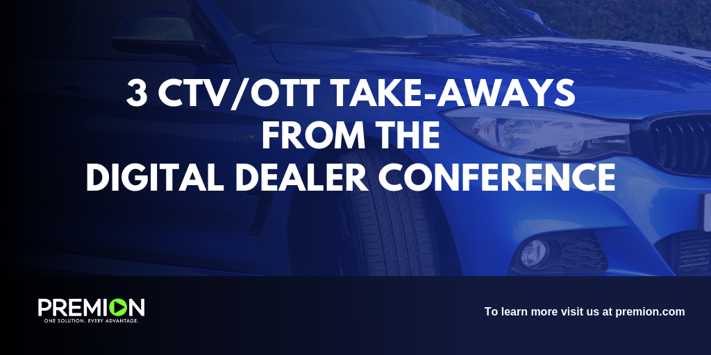 3 CTV and OTT Takeaways from The Digital Dealer Conference